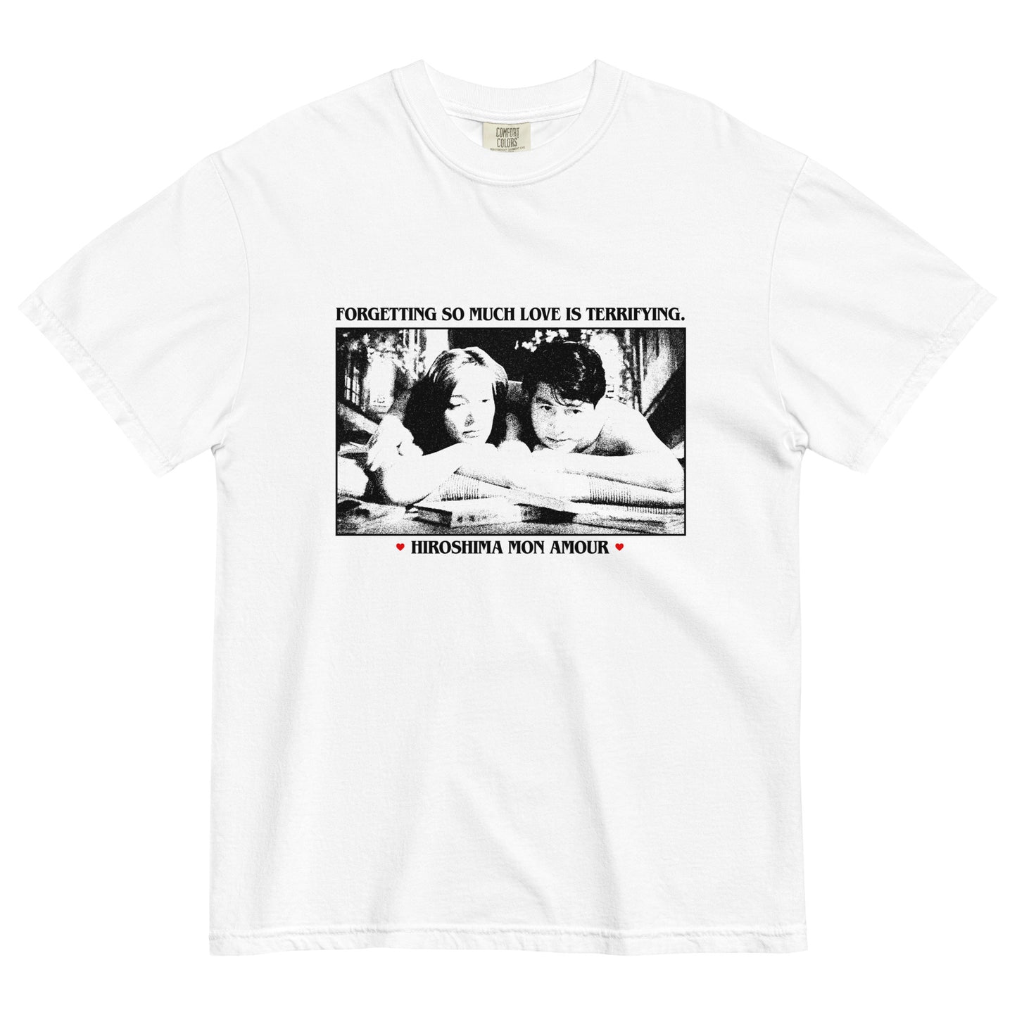 Forgetting So Much Love | Hiroshima, Mon Amour | White T-Shirt